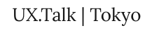 UX Talk Tokyo Logo